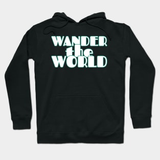 World Traveler. Travel. Traveling Hoodie